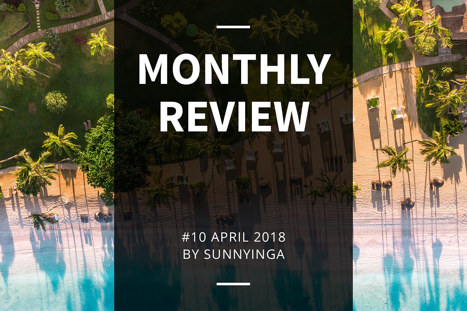 Sunnyinga Monthly Review Monatsrückblick #10 April 2018