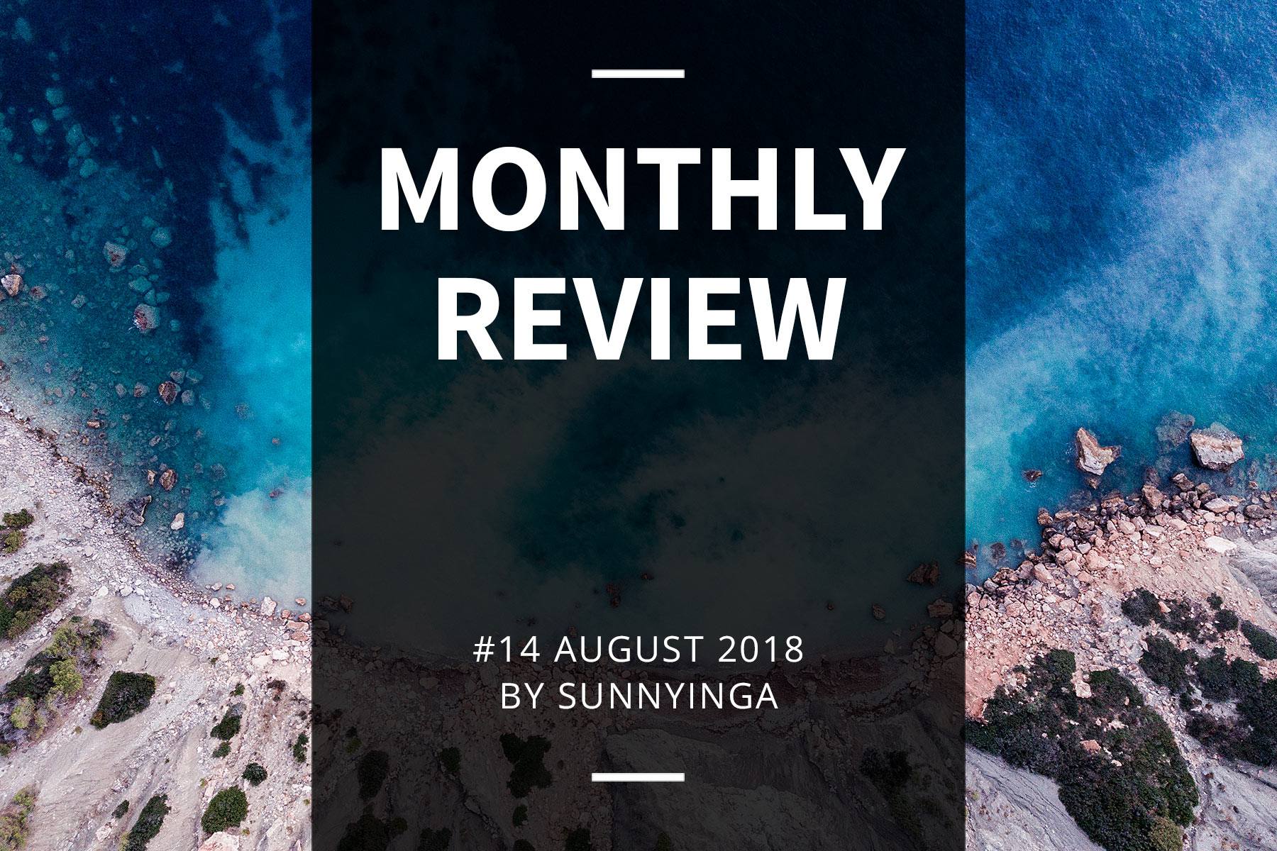 Sunnyinga Monthly Review Monatsrückblick #14 August 2018