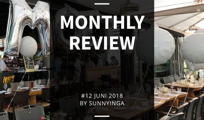 Sunnyinga Monthly Review Monatsrückblick #12 Juni 2018