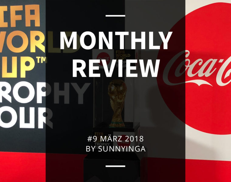 Sunnyinga Monthly Review Monatsrückblick #9 März 2018