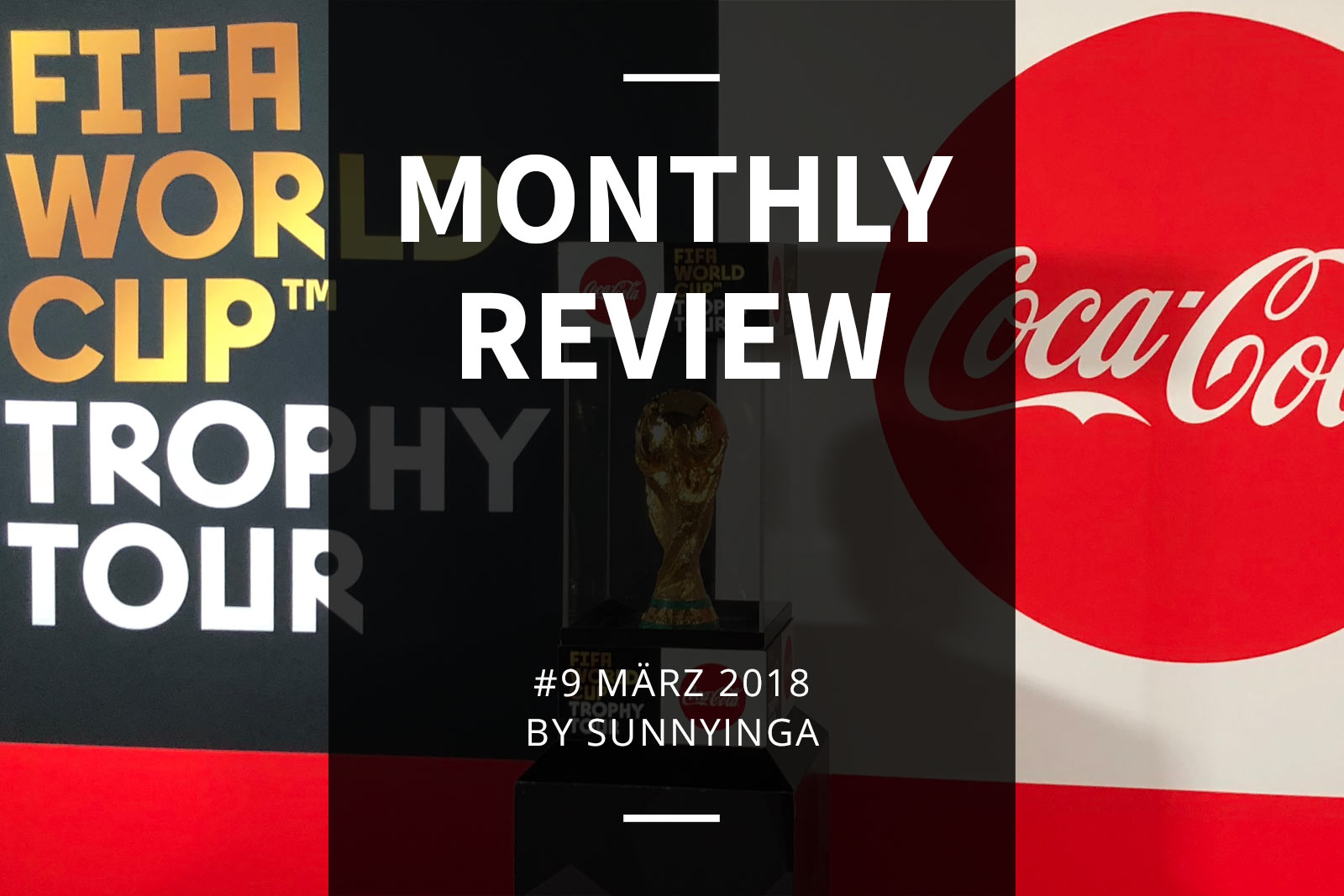 Sunnyinga Monthly Review Monatsrückblick #9 März 2018